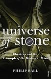 Universe of stone : Chartres Cathedral and the triumph of the medieval mind