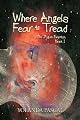 Where Angels Fear to Tread: The Zygan Emprise: Book I