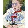 Dangerous Woman: The Graphic Biography of Emma Goldman
