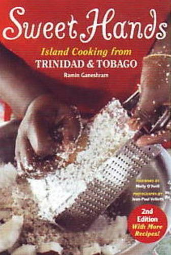 Sweet Hands: Island Cooking from Trinidad and Tobago