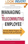 Managing the Telecommuting Employee:...