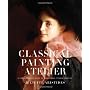 Classical Painting Atelier: A Contemporary Guide t&hellip by Juliette Aristides