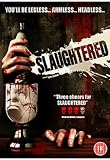 Slaughtered