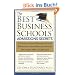 The Best Business Schools' Admissions Secrets: A Former Harvard Business School Admissions Board Member Reveals the Insider Keys to Getting in