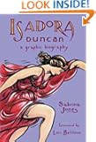 Isadora Duncan: A Graphic Biography