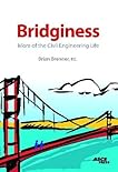 Bridginess: More of the Civil Engineering Life