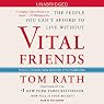 Vital Friends: The People You Can't Afford to Live Without