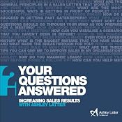 Increasing Sales Results: Your Questions Answered | [Ashley Latter, Andy Gilbert]