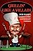 Books : Grillin' Like a Villain: The Complete Grillin' And Barbecuin' Cookbook