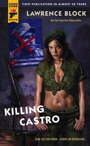 Killing Castro (Hard Case Crime Novels)