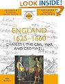 England 1625-1660: Charles I, the Civil War and Cromwell (SHP Advanced History Core Texts)