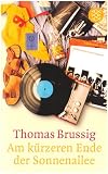 Am k&uuml;rzeren Ende der Sonnenallee - Thomas Brussig