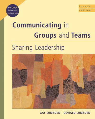 Communicating in Groups and Teams: Sharing Leadership (with InfoTrac)