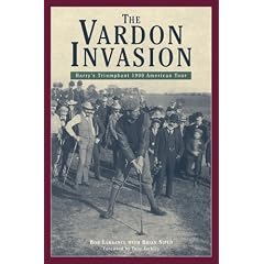 The Vardon Invasion: Harry's Triumphant 1900 American Tour