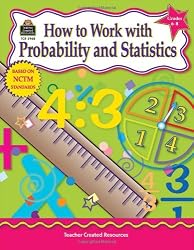 How to Work With Probability and Statistics, Grades 6-8