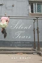 Silent Tears: A Journey of Hope in a Chinese Orphanage