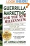 Guerrilla Marketing for the New Millennium: Lessons from the Father of Guerrilla Marketing (Guerilla Marketing Press)