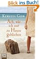 Band 1 - Ach, w�r ich nur zu Hause geblieben