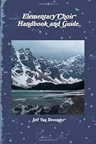 Elementary Choir Handbook and Guide