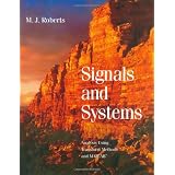 Signals and Systems: Analysis of Signals Through Linear Systemsby M.J. Roberts