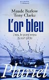 L or bleu : L eau, le grand enjeu du XXIe siècle