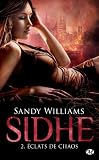 Livre Romans : Éclats de chaos: Sidhe, T2