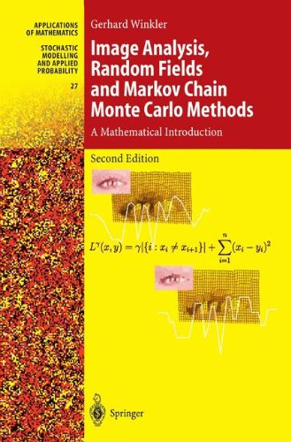 Image Analysis, Random Fields and Markov Chain Monte Carlo Methods: A Mathematical Introduction (Stochastic Modelling and Applied Probability)