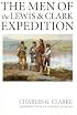 The Men of the Lewis and Clark Expedition: A Biographical Roster of the Fifty-one Members and a Composite Diary of Their Activities from All Known Sources (Lewis & Clark Expedition)