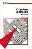 Integrated Circuit Operational Amplifier Cookbook