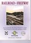 Railroad - Freeway: Featuring Metrolink, Metro Rail and Amtrak in Los Angeles, Orange, Riverside, San Bernardino, and Ventura Counties