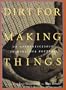 Dirt for Making Things: An Apprenticeship in Maricopa Pottery