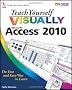 Teach Yourself Visually Access 2010 (Teach Yourself VISUALLY (Tech))