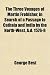 The Three Voyages of Martin Frobisher, in Search of a Passage to Cathaia and India by the North-West, A.D. 1576-8