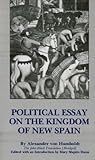 Political essay on the Kingdom of New Spain