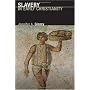 Slavery in Early Christianity by Jennifer A. Glancy