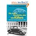 Die wahre Geschichte des VW-K�fers: Wie die Nazis Josef Ganz die VW-Patente stahlen