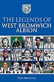 The legends of West Bromwich Albion
