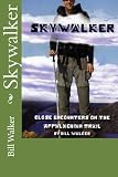 Skywalker--Close Encounters on the Appalachian Trail