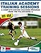 Italian Academy Training Sessions for U11-U14 - A Complete Soccer Coaching Program