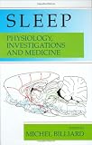 Sleep: Physiology, Investigations and Medicine