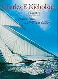 Charles E Nicholson and His Yachts