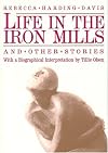 Life in the iron mills, and other stories