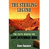 The Sterling Legend: The Facts Behind the Lost Dutchman Mine