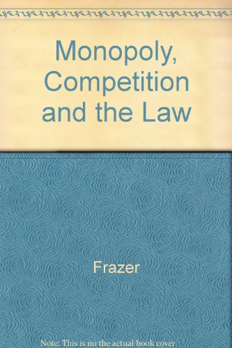 Monopoly, Competition and the Law