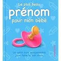 Le plus beau pr�nom pour mon b�b�