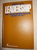 Leadership : what effective managers really do _ and how they do it