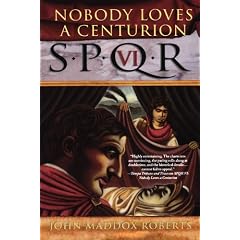 Spqr VI: Nobody Loves a Centurion