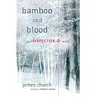 Bamboo and Blood: An Inspector O Novel (Inspector O Novels) by  James Church