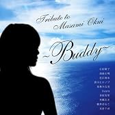 TRIBUTE TO MASAMI OKUI~Buddy~