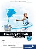 Produkt-Bild: Photoshop Elements 8 f&uuml;r digitale Fotos: Schritt f&uuml;r Schritt zum perfekten Foto (Galileo Design)